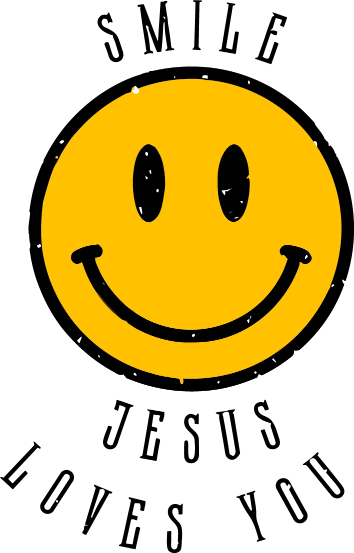 Smile, Jesus loves you